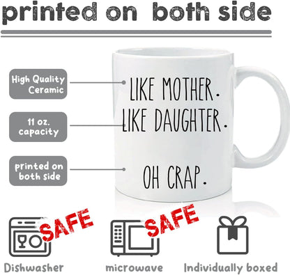 Like Mother Like Daughter Coffee Mug Funny Gift for Mom and Daughter