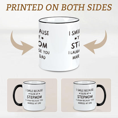 I Smile Because You Are My Stepmom Coffee Mug, Bonus Mom Gift from Stepdaughter Stepson Birthday Mother's Day Christmas Gift