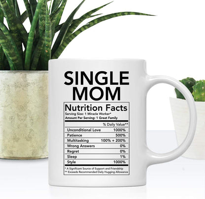 Single Mom Nutritional Facts Coffee Mug Funny Gift for Single Mom