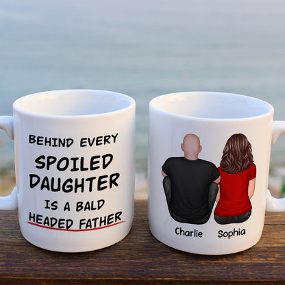 Behind Spoiled Daughter Is Bald Headed Father Back View Funny Father's Day Gift For Dad Personalized Mug