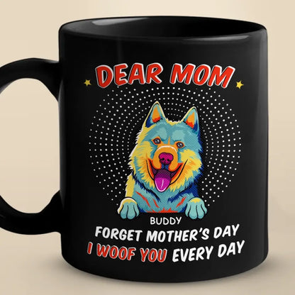 Best Dog Mom I Woof You - Dog Personalized Custom Black Mug - Mother's Day, Gift For Pet Owners, Pet Lovers