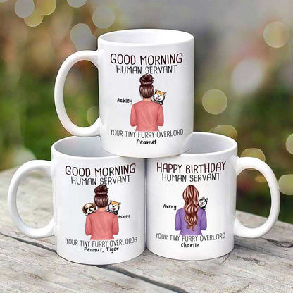 Good Morning Human Servant Dogs On Shoulder Personalized Mug