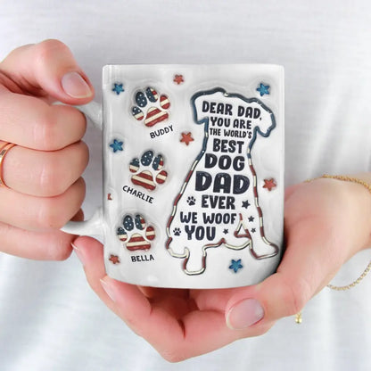 You Are The World's Best Dog Dad Ever - Dog Personalized Custom 3D Inflated Effect Printed Mug - Father's Day, Gift For Pet Owners, Pet Lovers