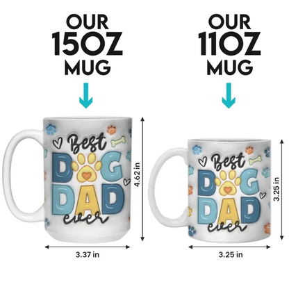 You're Not Just A Dad, You're A Dog Dad - Dog Personalized Custom 3D Inflated Effect Printed Mug - Father's Day, Gift For Pet Owners, Pet Lovers