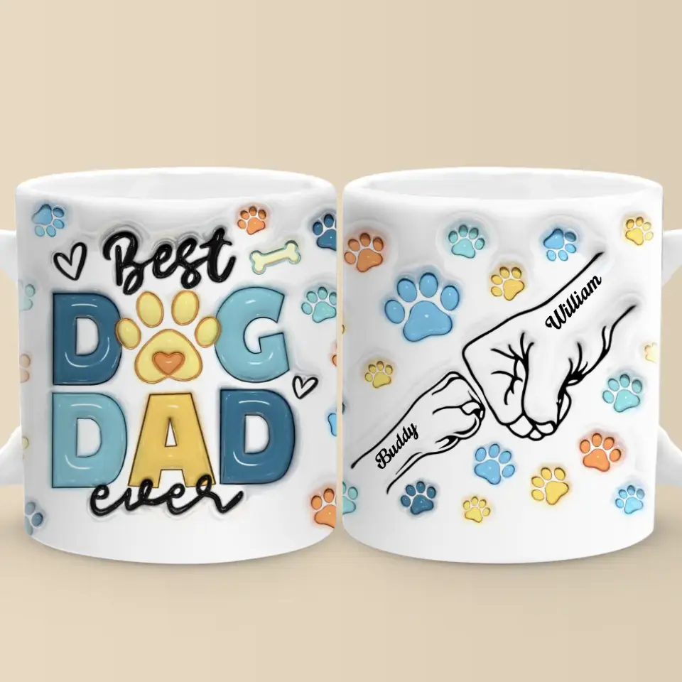 You're Not Just A Dad, You're A Dog Dad - Dog Personalized Custom 3D Inflated Effect Printed Mug - Father's Day, Gift For Pet Owners, Pet Lovers