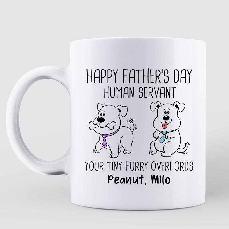 Happy Father's Day Human Servant Wagging Tail Dogs Personalized Mug