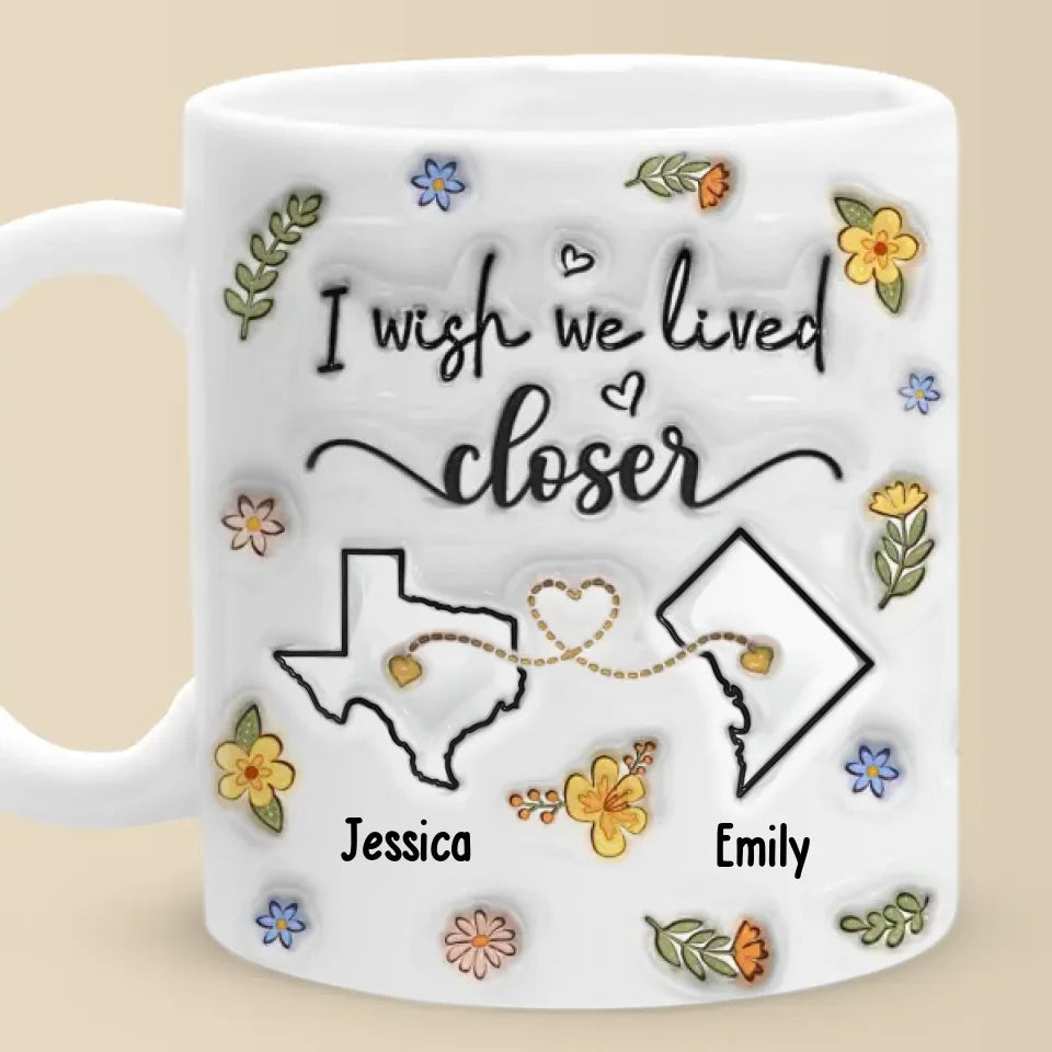 Long Distance Far Away, But Never Too Far To Care - Bestie Personalized Custom 3D Inflated Effect Printed Mug - Gift For Best Friends, BFF, Sisters