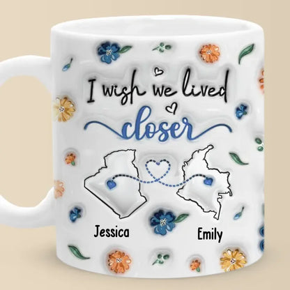 Long Distance I Found A Sister By Heart - Bestie Personalized Custom 3D Inflated Effect Printed Mug - Gift For Best Friends, BFF, Sisters