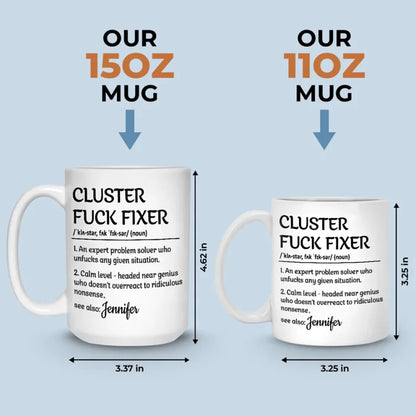 Cluster Fixer Definition - Coworker Personalized Custom Mug - Gift For Coworkers, Work Friends, Colleagues