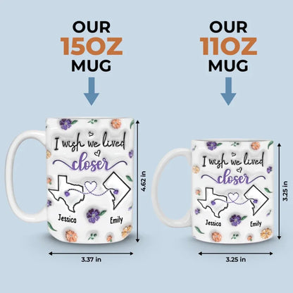 Long Distance I Found A Sister By Heart - Bestie Personalized Custom 3D Inflated Effect Printed Mug - Gift For Best Friends, BFF, Sisters