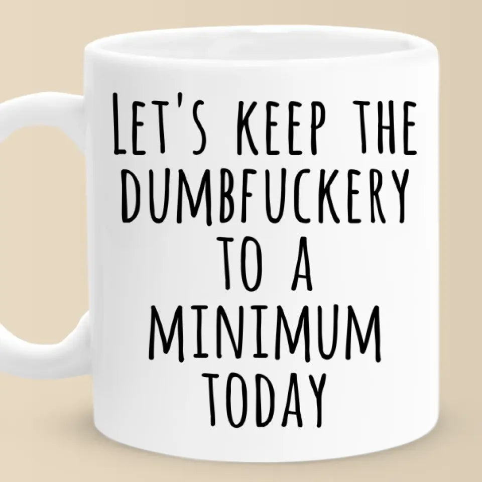 Let's Save The Shenanigans For Another Day - Coworker Personalized Custom Mug - Christmas Gift For Coworker
