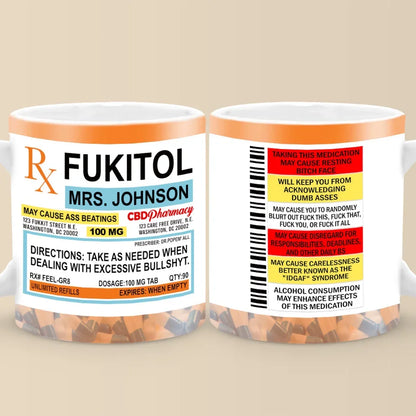 Fukitol Rx Prescription For Recharging Your Mind And Soul - Friend Personalized Custom Mug - Gift For Best Friends, Sisters, Family Members, Coworkers