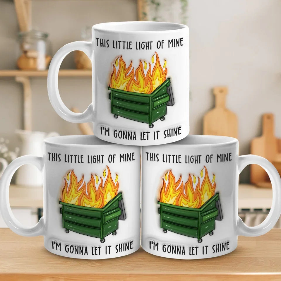 This Little Light Of Mine, I'm Gonna Let It Shine - Friend 3D Inflated Effect Printed Mug - Christmas Gift For Yourself, Best Friends, Sisters, Family Members, Coworkers