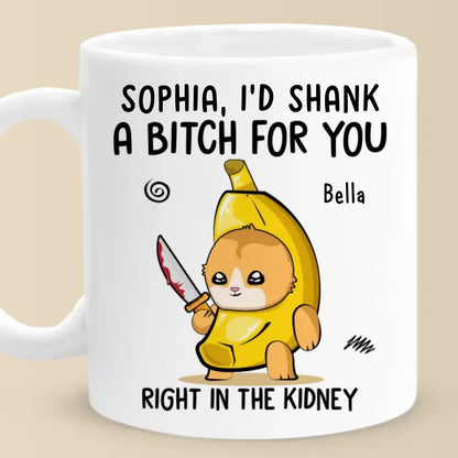 If Anyone Hurts You, I'll Go Full Ninja On Them - Friend Personalized Custom Mug - Christmas Gift For Best Friends, Sisters, Family Members, Coworkers