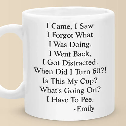 When Did I Turn This Age - Family Personalized Custom Mug - Christmas Gift, Birthday Gift For Best Friends, Family Members, Coworkers