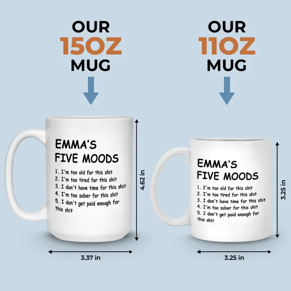My Five Moods - Friend Personalized Custom Mug - Christmas Gift, Retirement Gift For Best Friends, Coworkers, Work Friends, Colleagues
