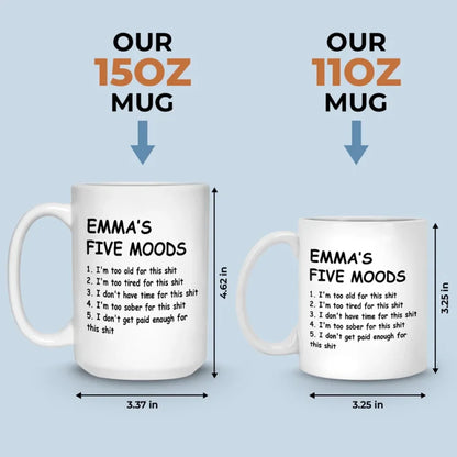 My Five Moods - Friend Personalized Custom Mug - Christmas Gift, Retirement Gift For Best Friends, Coworkers, Work Friends, Colleagues