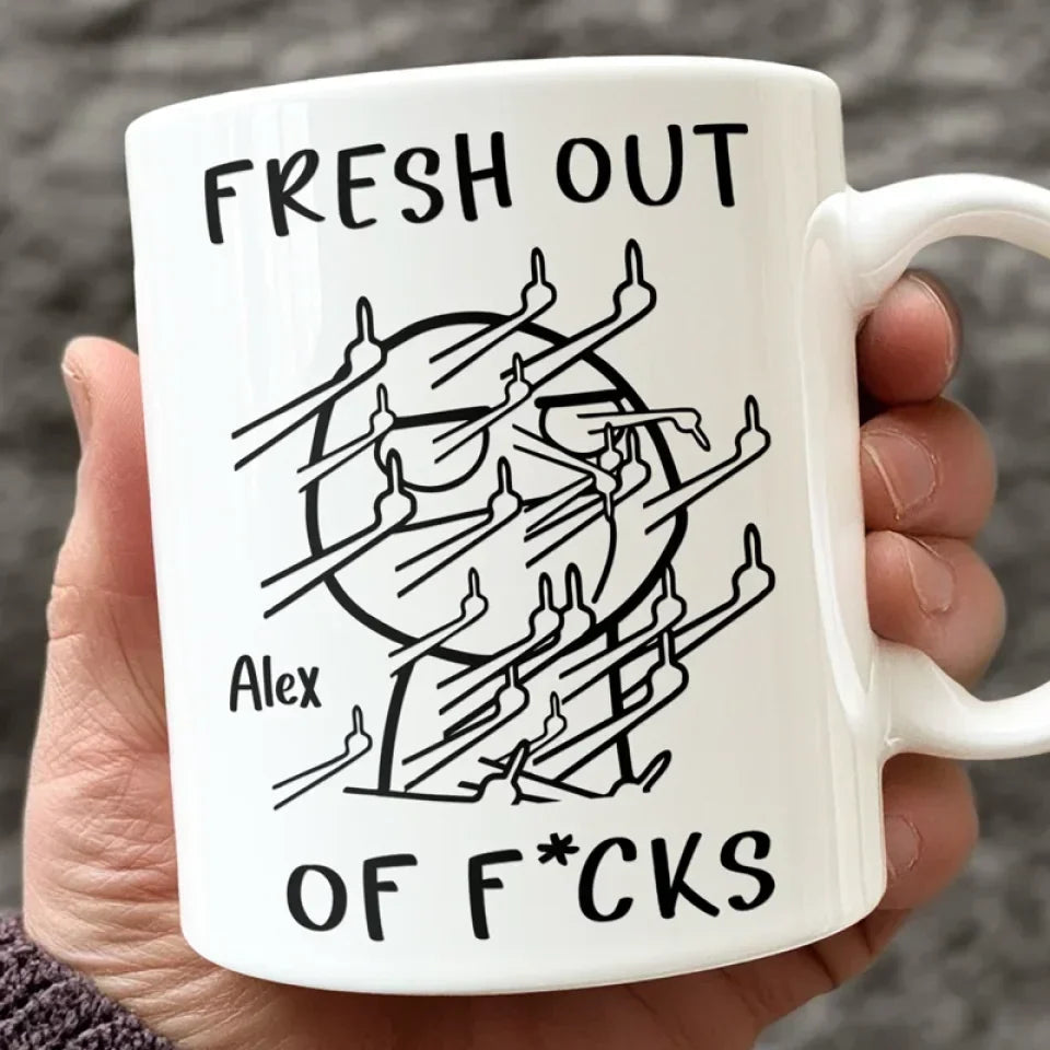 Fresh Out Of Cares And Still Slaying The Day - Friend Personalized Custom Mug - Christmas Gift, Birthday Gift For Best Friends, Family Members, Coworkers, Yourself