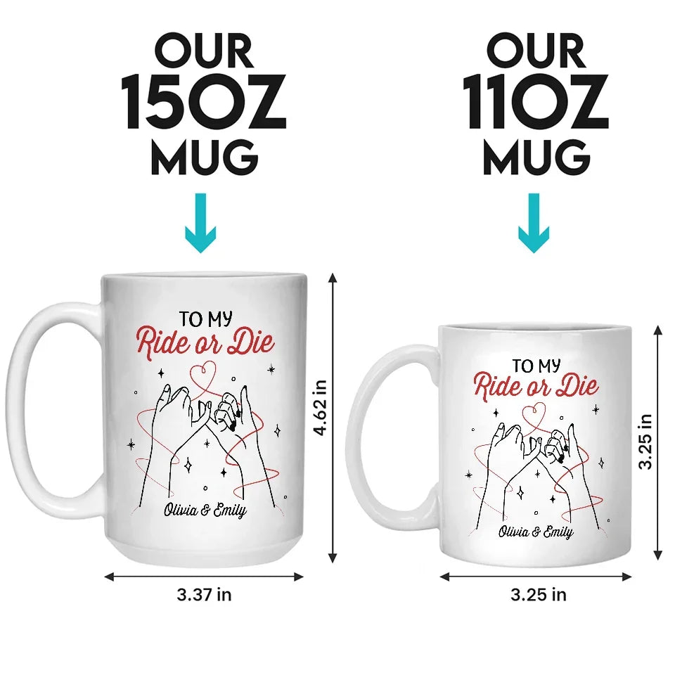 You're Not Just My Best Friend, You're My Ride Or Die Forever - Bestie Personalized Custom Mug - Christmas Gift For Best Friends, BFF, Sisters