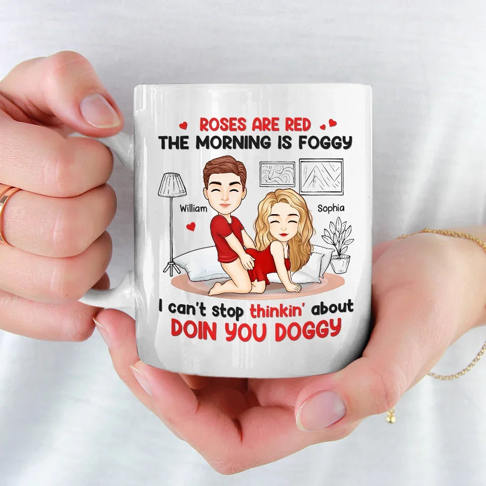 Roses Are Red, The Morning Is Foggy - Couple Personalized Custom Mug - Christmas Gift For Husband Wife, Anniversary