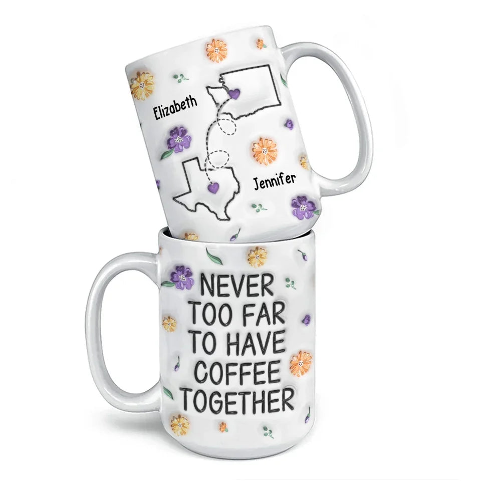 Long Distance Miss You More Than Words Can Say - Bestie Personalized Custom 3D Inflated Effect Printed Mug - Christmas Gift For Best Friends, BFF, Sisters