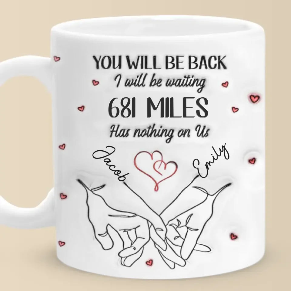 No Distance Is Too Far For Us - Couple Personalized Custom 3D Inflated Effect Printed Mug - Gift For Husband Wife, Anniversary, Long Distance Relationship