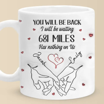 No Distance Is Too Far For Us - Couple Personalized Custom 3D Inflated Effect Printed Mug - Gift For Husband Wife, Anniversary, Long Distance Relationship