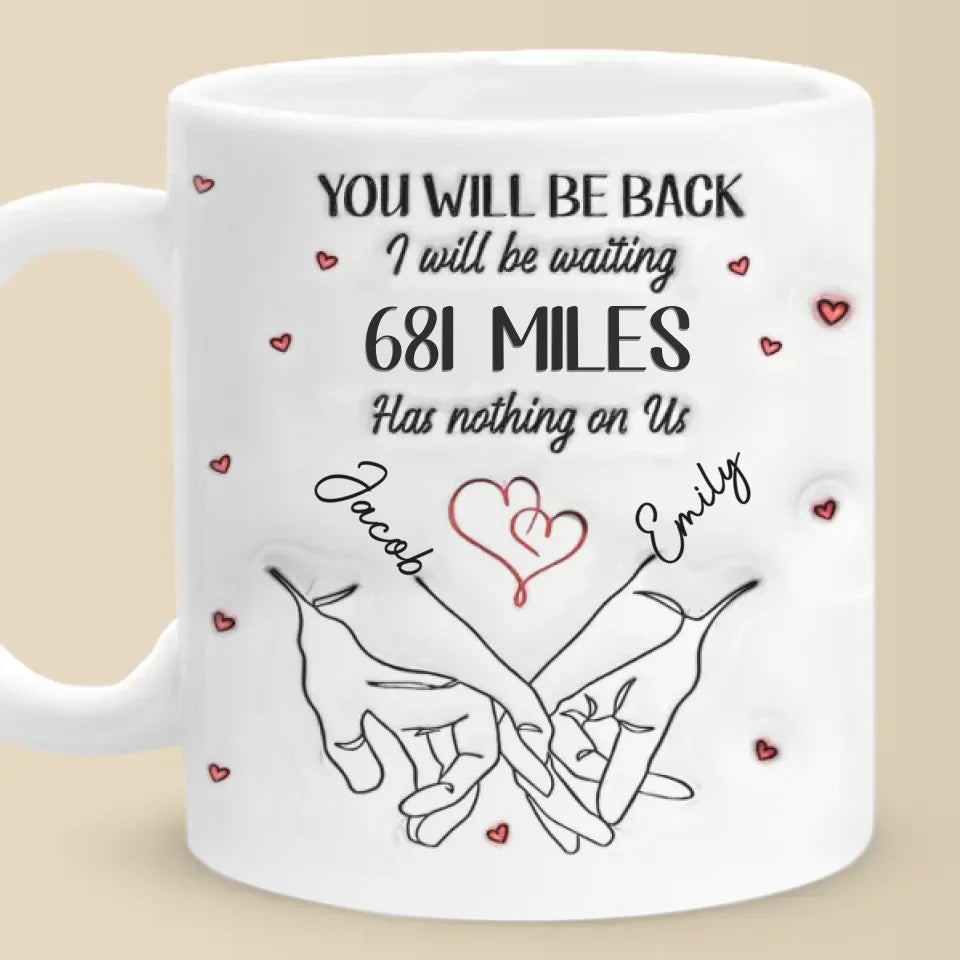 No Distance Is Too Far For Us - Couple Personalized Custom 3D Inflated Effect Printed Mug - Gift For Husband Wife, Anniversary, Long Distance Relationship