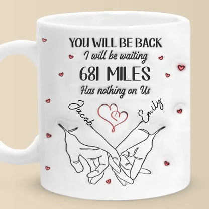 No Distance Is Too Far For Us - Couple Personalized Custom 3D Inflated Effect Printed Mug - Gift For Husband Wife, Anniversary, Long Distance Relationship