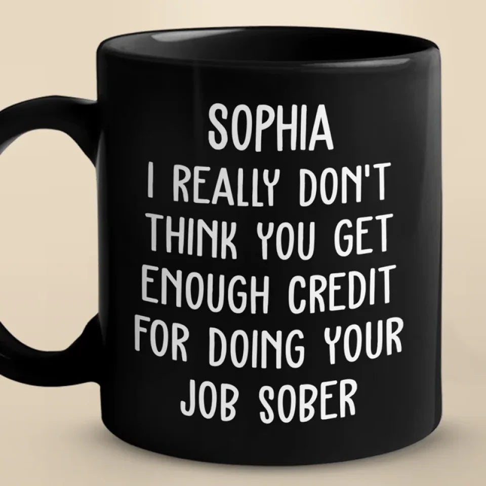 No, I'm Really Serious - Coworker Personalized Custom Black Mug - Gift For Coworkers, Work Friends, Colleagues
