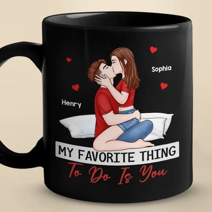 The Good Things In Life Are Better With You - Couple Personalized Custom Black Mug - Gift For Husband Wife, Anniversary