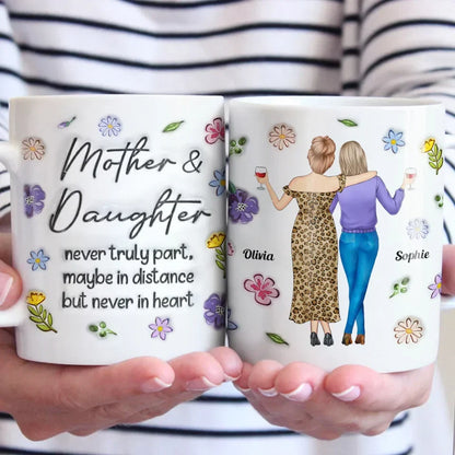 Mother & Daughter Never Truly Apart - Family Personalized Custom 3D Inflated Effect Printed Mug - Gift For Mom, Daughter