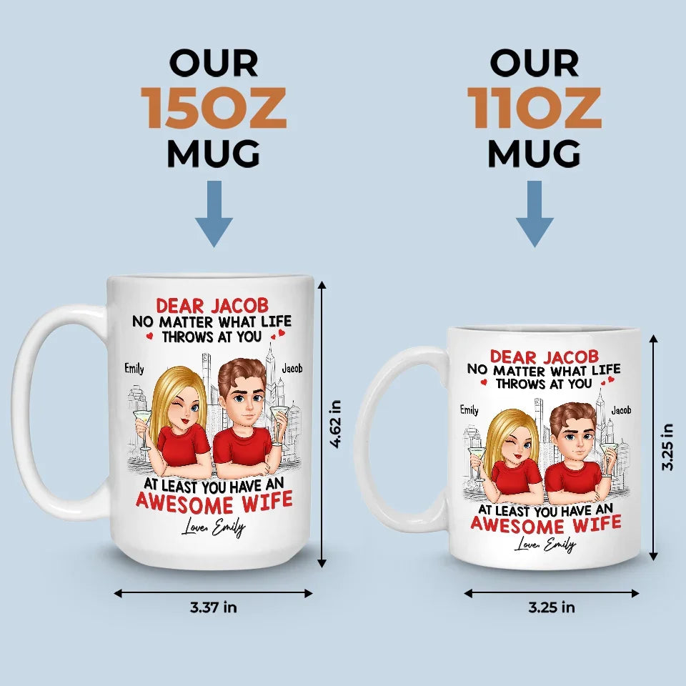 You Have An Awesome Husband - Couple Personalized Custom Mug - Gift For Husband Wife, Anniversary