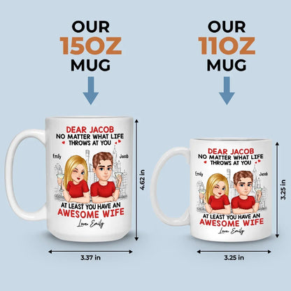 You Have An Awesome Husband - Couple Personalized Custom Mug - Gift For Husband Wife, Anniversary