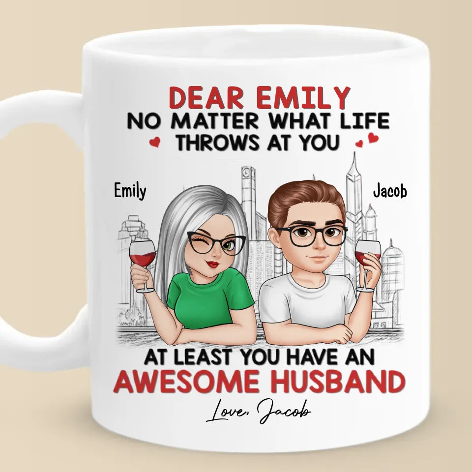 You Have An Awesome Husband - Couple Personalized Custom Mug - Gift For Husband Wife, Anniversary
