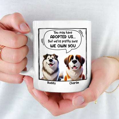 I'm Pretty Sure I Own You - Dog Personalized Custom Mug - Gift For Pet Owners, Pet Lovers