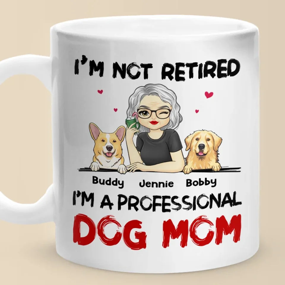 A Professional Dog Mom - Dog Personalized Custom Mug - Appreciation, Retirement Gift For Coworkers, Work Friends, Colleagues, Family Members, Pet Owners, Pet Lovers