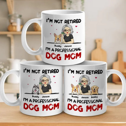 A Professional Dog Mom - Dog Personalized Custom Mug - Appreciation, Retirement Gift For Coworkers, Work Friends, Colleagues, Family Members, Pet Owners, Pet Lovers