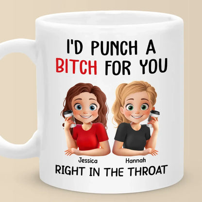 I'd Do The Unthinkable For You - Bestie Personalized Custom Mug - Gift For Best Friends, BFF, Sister