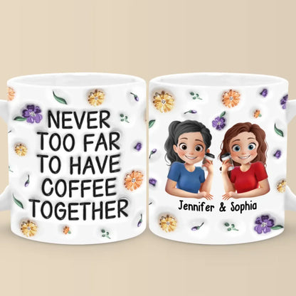 True Friendship Stands The Test Of Time - Bestie Personalized Custom 3D Inflated Effect Printed Mug - Gift For Best Friends, BFF, Sister