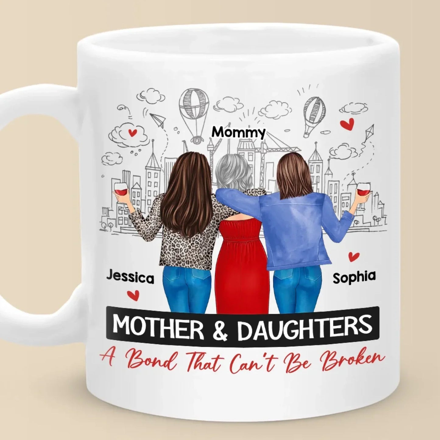 A Bond Unbreakable, A Love Unshakable - Family Personalized Custom Mug - Gift For Mom, Daughter