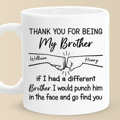 I Would Punch Him In The Face And Go Find You - Family Personalized Custom Mug - Gift For Family Members