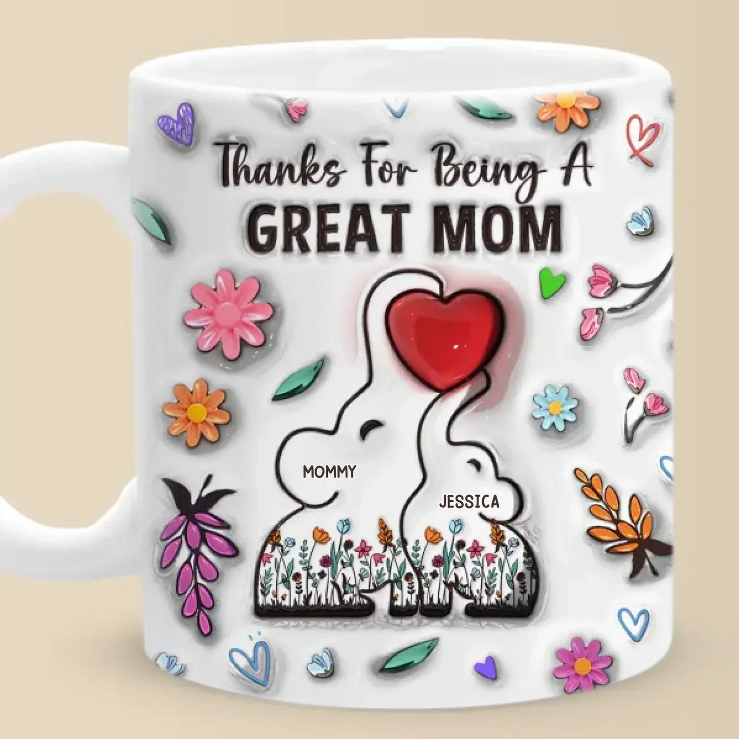 Thanks For Being A Great Mom - Family Personalized Custom 3D Inflated Effect Printed Mug - Gift For Mom, Daughter