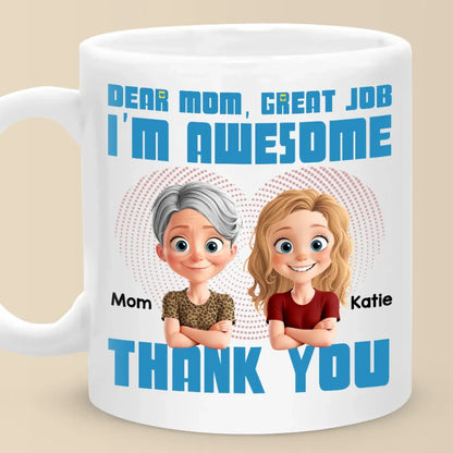 I Have The Best Mom Ever - Family Personalized Custom Mug - Gift For Mom