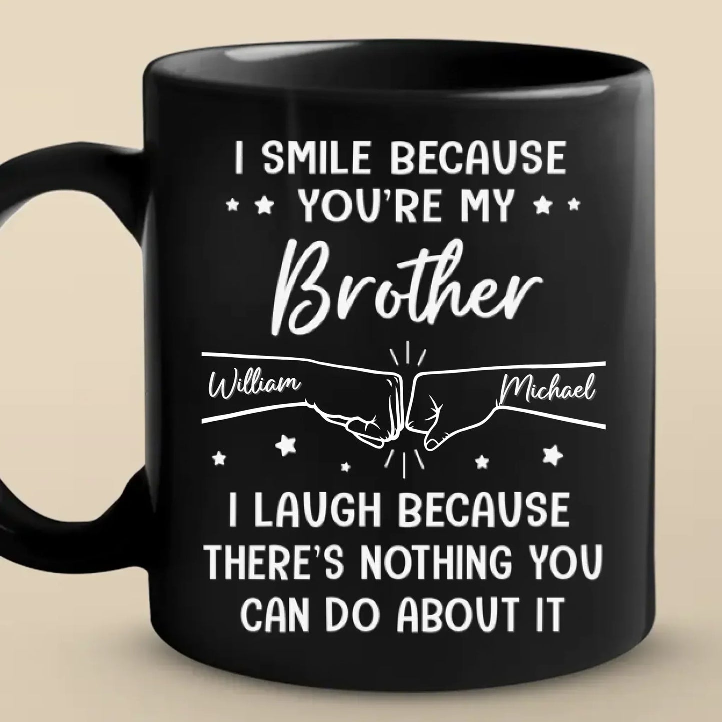 Custom Black Mug - Personalized Birthday Gifts For Brother, Sister - I Smile Because You're My Brother