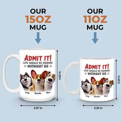 Life's Ruff Without Us - Dog & Cat Personalized Custom Mug - Gift For Pet Owners, Pet Lovers
