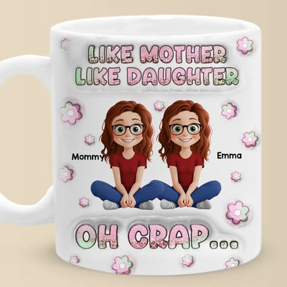 Just Like Mom, But Cooler - Family Personalized Custom 3D Inflated Effect Printed Mug - Mother's Day, Gift For Mom, Daughter