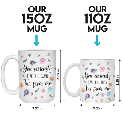 Long Distance You're Too Far, But Forever Close - Bestie Personalized Custom 3D Inflated Effect Printed Mug - Gift For Best Friends, BFF, Sisters