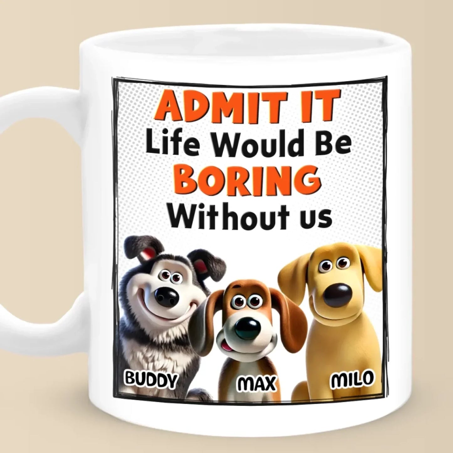 Admit It, We're The Main Characters - Dog Personalized Custom Mug - Gift For Pet Owners, Pet Lovers
