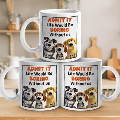 Admit It, We're The Main Characters - Dog Personalized Custom Mug - Gift For Pet Owners, Pet Lovers